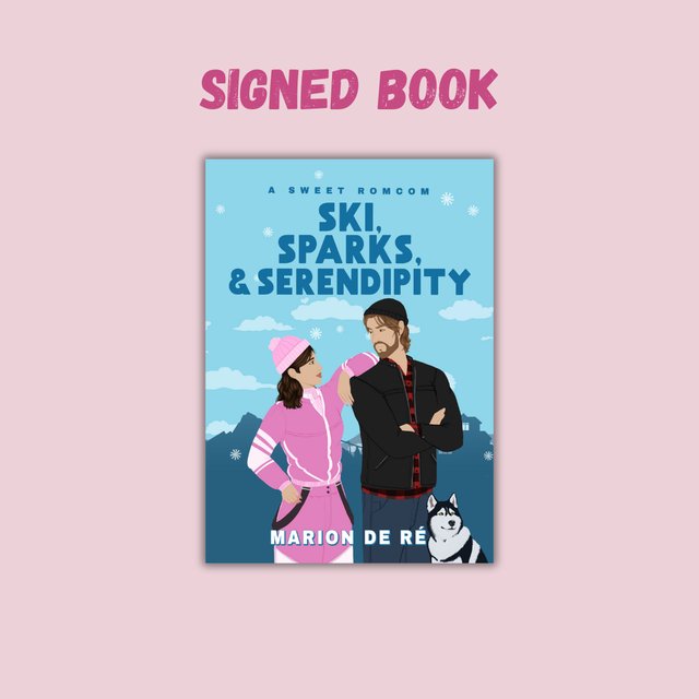 Ski, Sparks &amp; Serendipity - Signed
