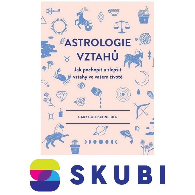 Kniha Astrologie vztahů - Jak pochopit a zlepšit vztahy ve vašem životě - Gary Goldschneider