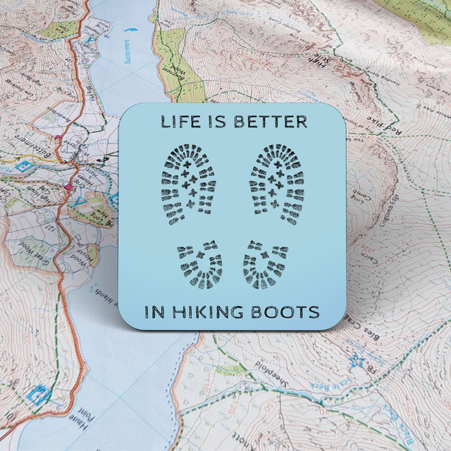Life is Better in Hiking Boots Coaster