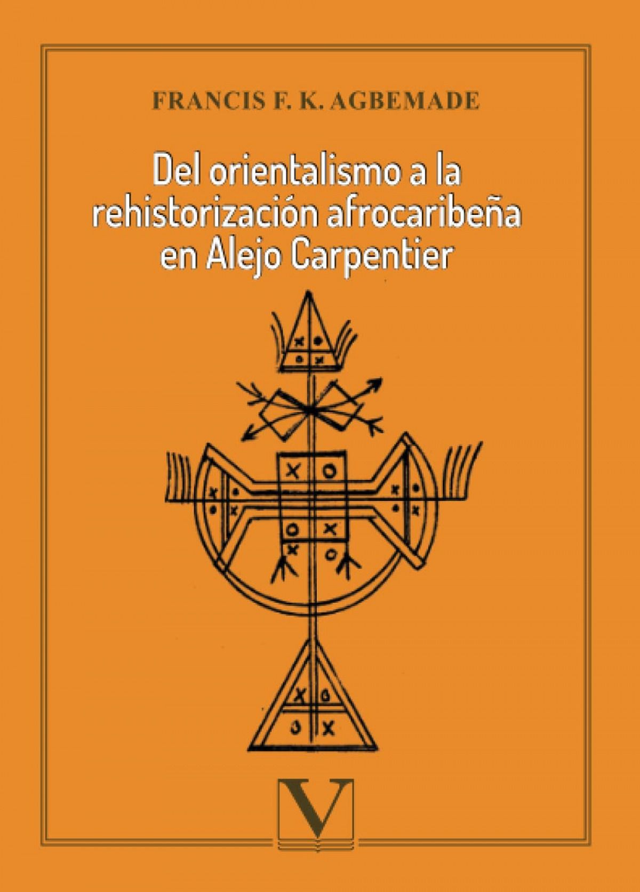 Del orientalismo a la rehistorización afrocaribeña en Alejo Carpentier – Francis K. Agbemade