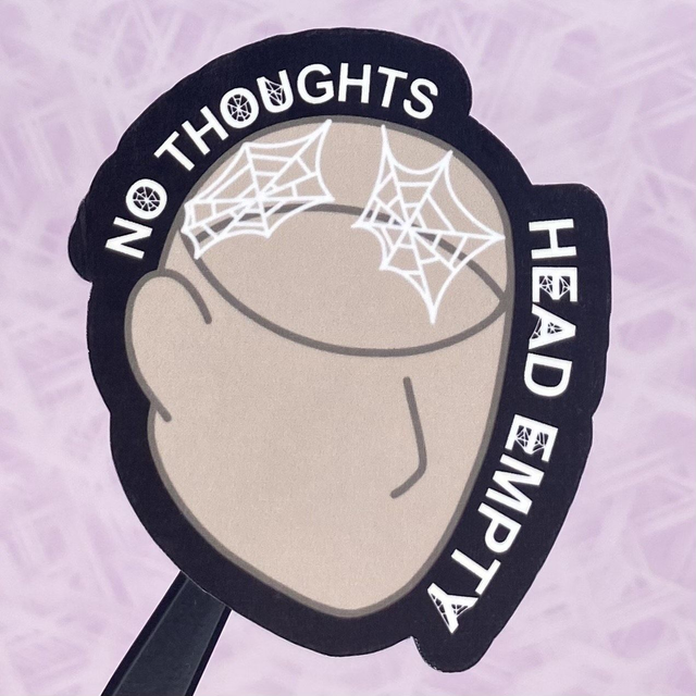 M: no thoughts, head empty 