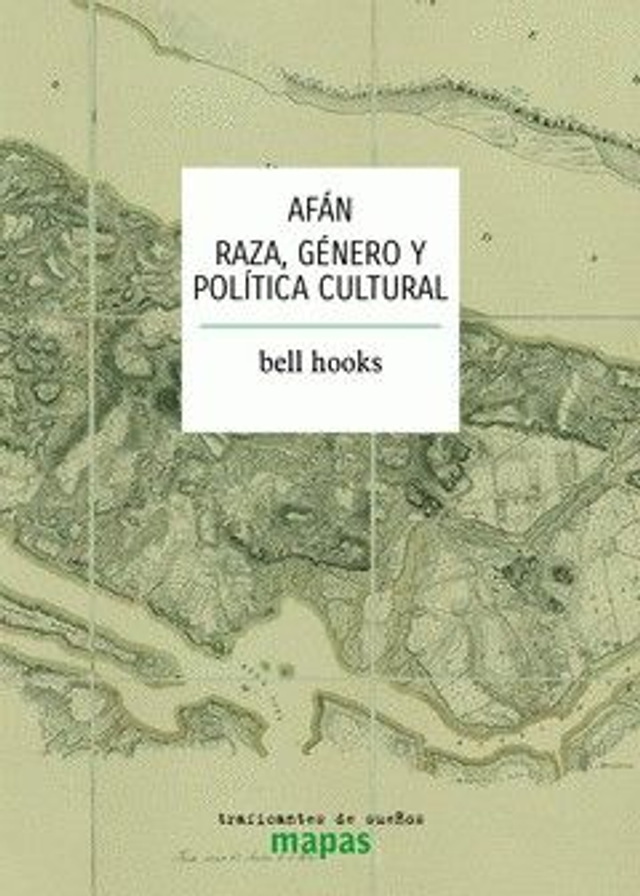 Afán: Raza, género y política cultural - bell hooks
