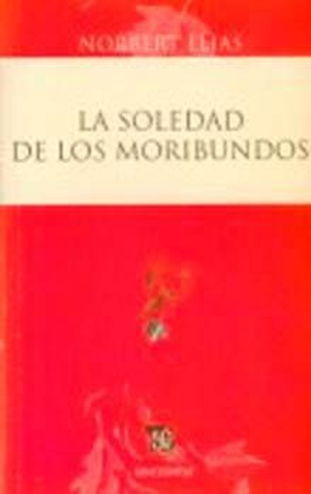 La soledad de los moribundos - Norbert Elias