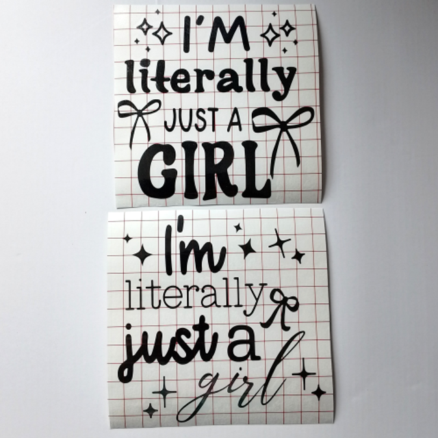 I'm Literally Just A Girl Car Sticker Decal- 2 Designs