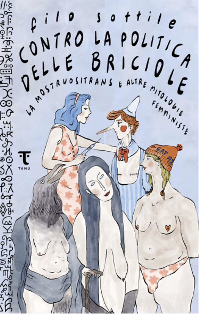 Filo Sottile - Contro la politica delle briciole. la mostruositrans e altre mitologie femministe
