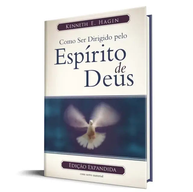 Como ser dirigido pelo Espírito de Deus - Kenneth E. Hagin