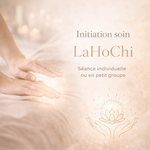 Le 6 août 2026-Initiation aux soins énergétiques LaHoChi