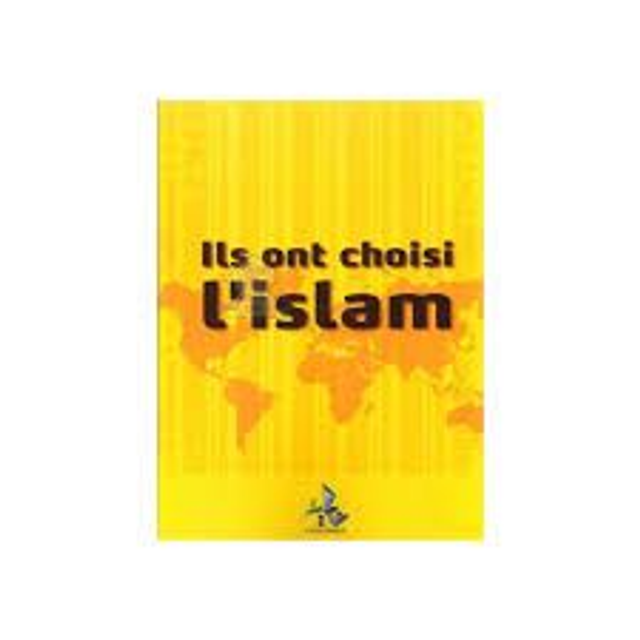 Ils ont choisi l’islam edition universel 