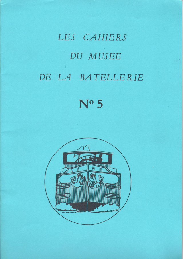 CM005 - Propulsion: l'hélice. (Les cahiers du musée de la batellerie)