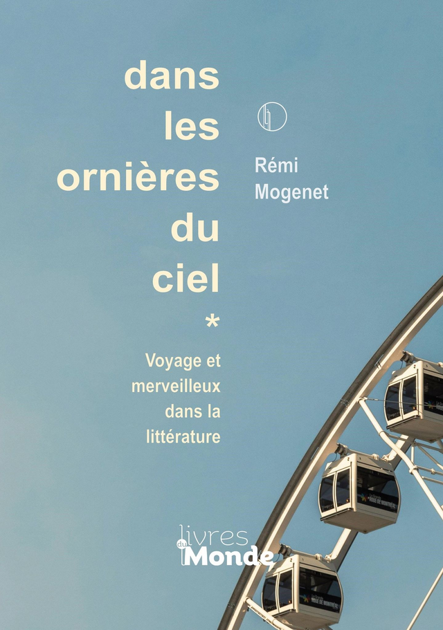 Mogenet Rémi, Dans les ornières du ciel