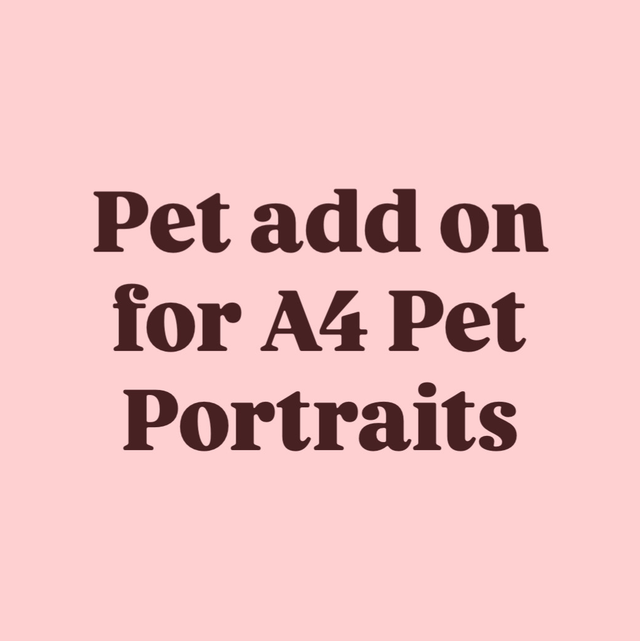 Pet Add on For A4 Pet Portraits 