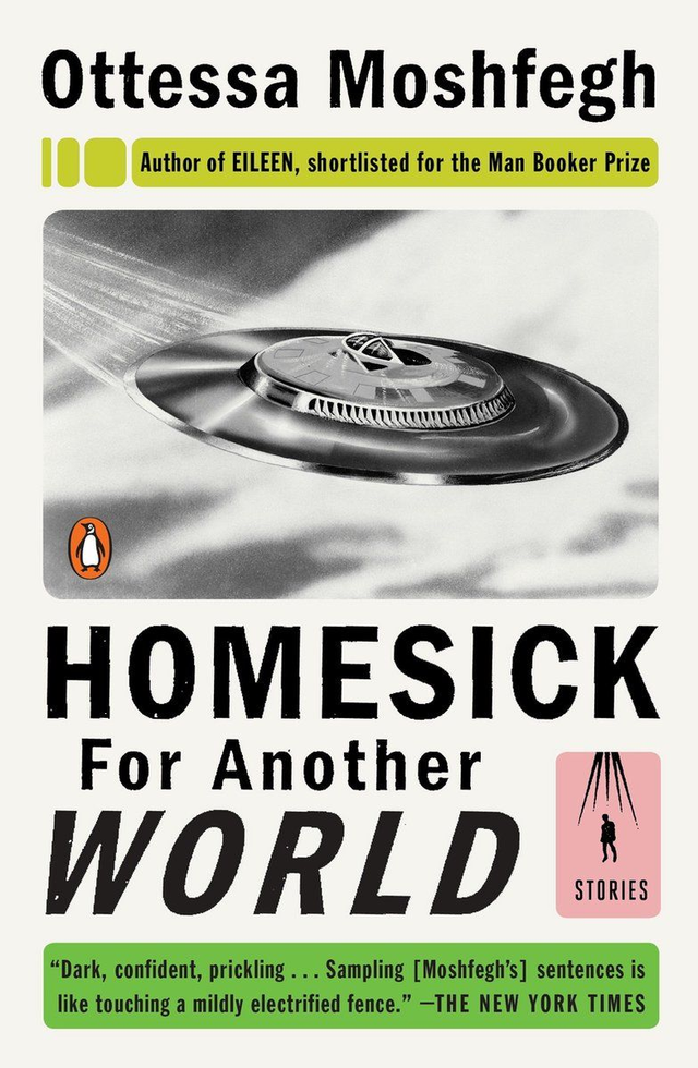 Homesick for another world / Ottessa Moshfegh