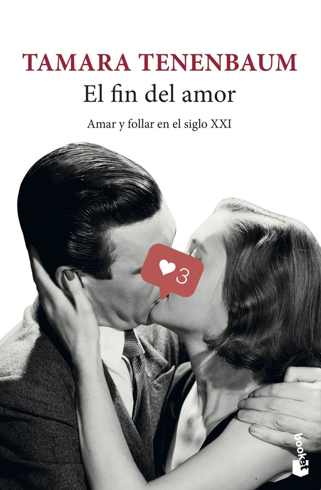 El fin del amor: Amar y follar en el siglo XXI - Tamara Tenenbaum