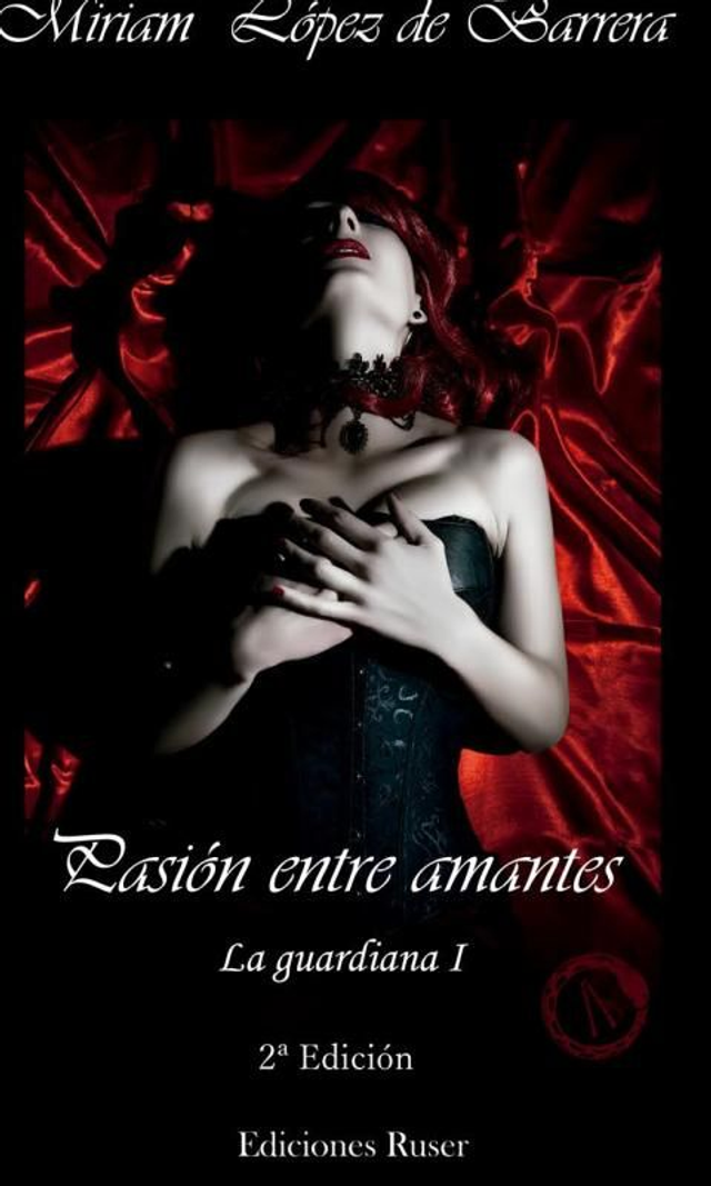 Pasión entre amantes. La guardiana I