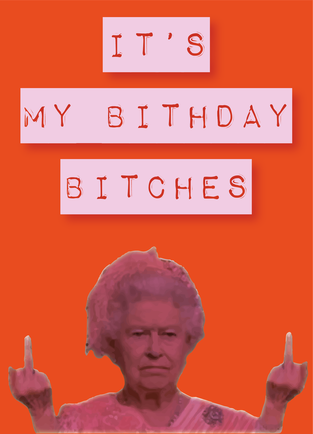 Carte It's my birthday bitches !