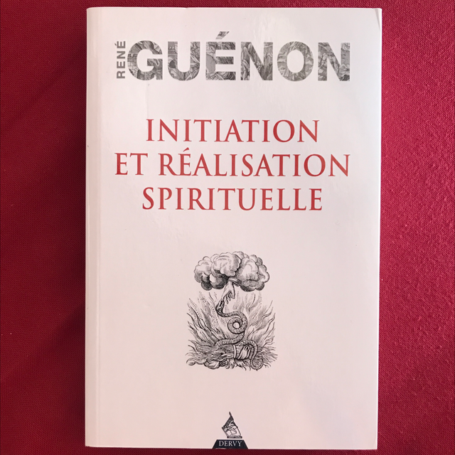 GUÉNON René - Initiation et réalisation spirituelle