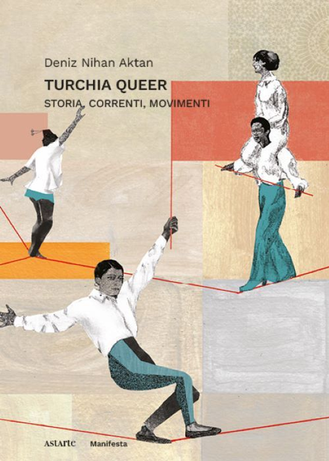 Aktan Deniz Nihan - Turchia queer. Storia, correnti, movimenti
