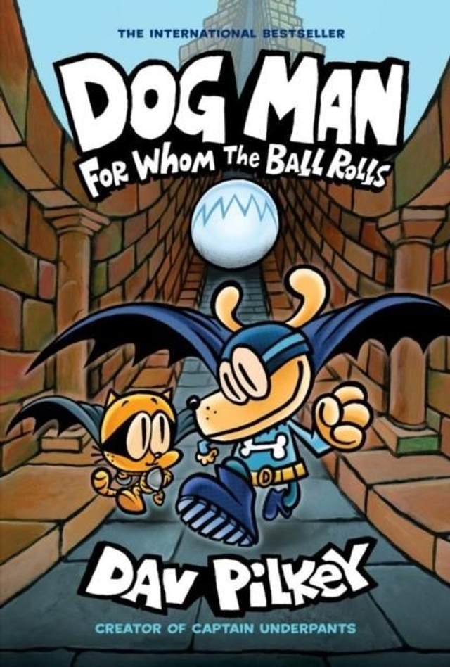 (AGE 6+) Dog Man 7: For Whom the Ball Rolls