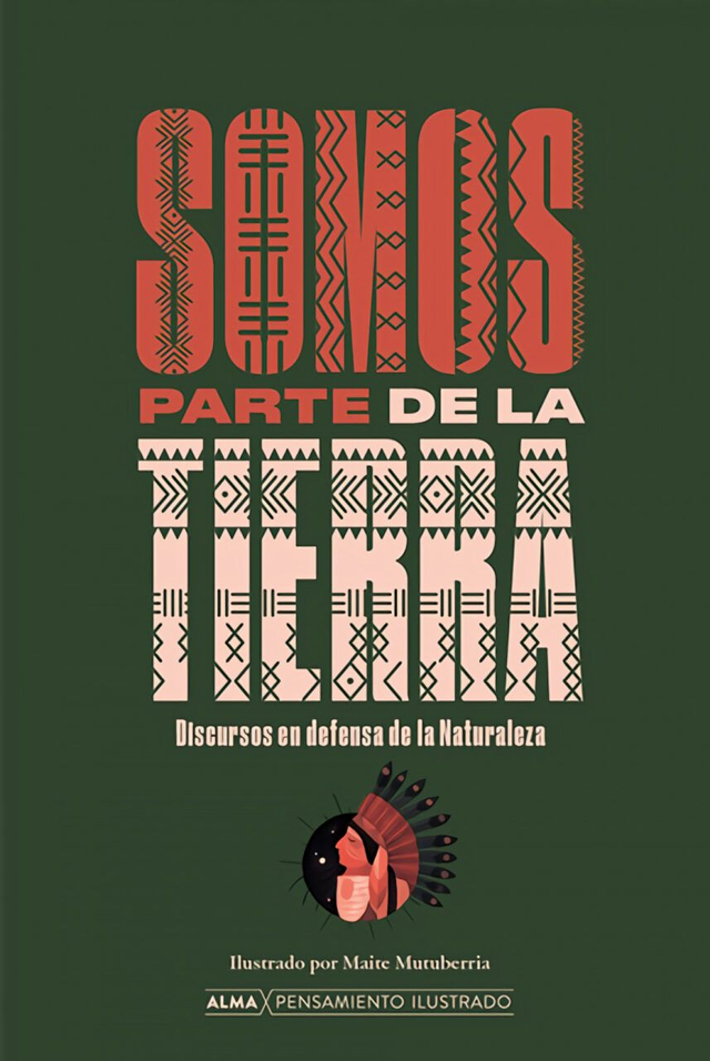 Somos parte de la tierra: Discursos en defensa de la Naturaleza - VV. AA.