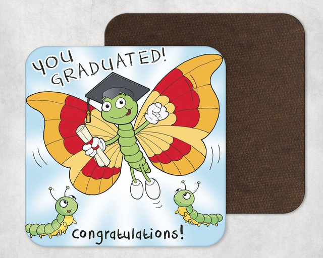 You Graduated! Coaster.