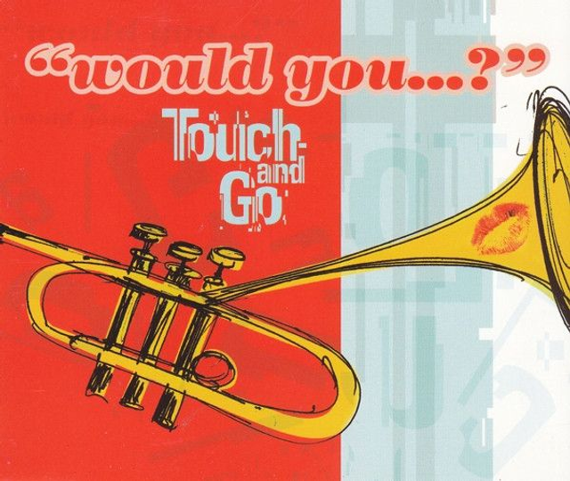 Touch And Go ‎– Would You...? Audio CD