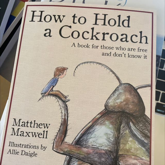 How To Hold A Cockroach Matthew Maxwell