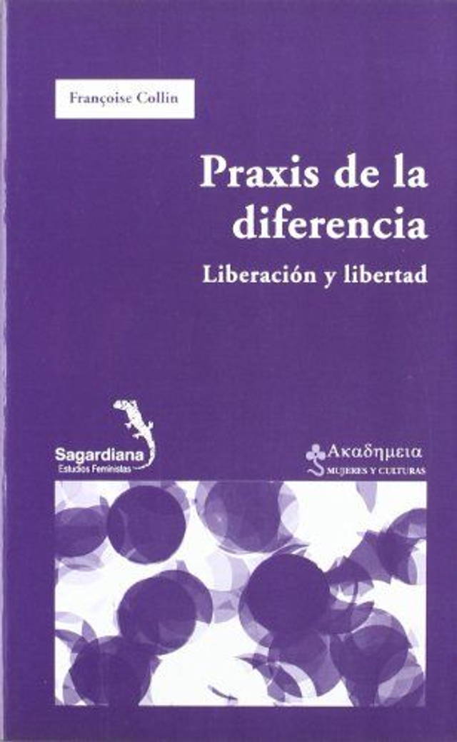 Praxis de la diferencia: Liberación y libertad - Françoise Collin