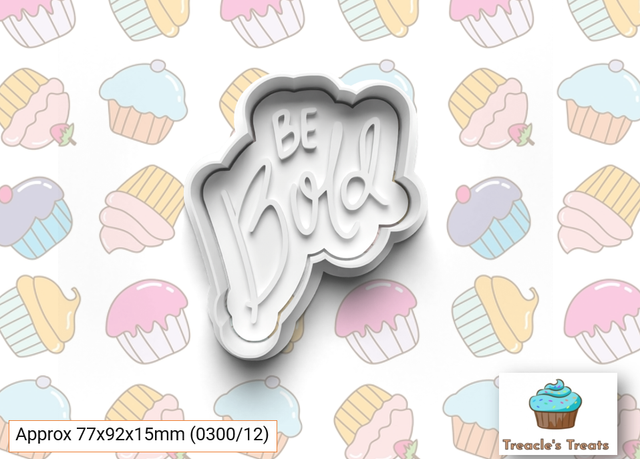 Be bold Fondant/cookie stamp with cutter