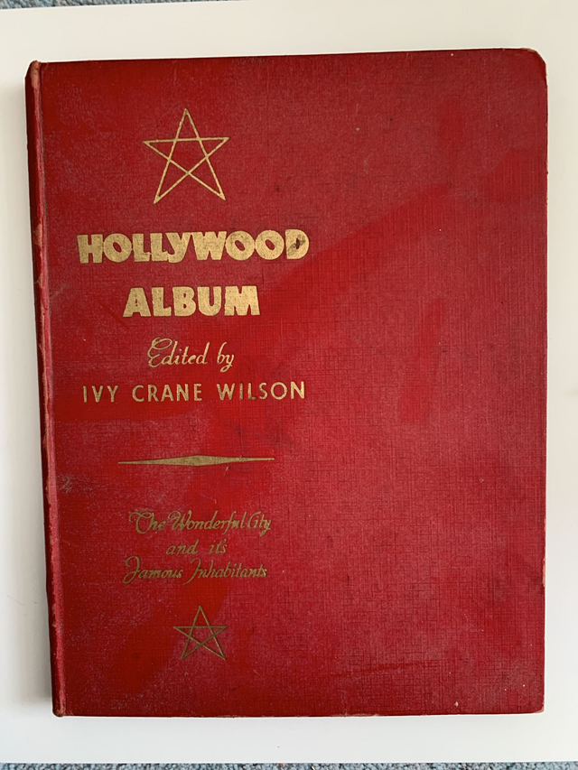 Hollywood Album The Wonderful City and It's Famous Inhabitants