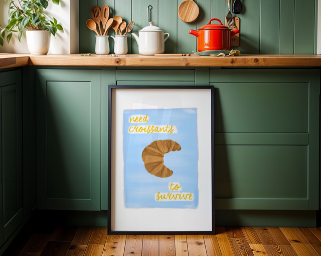 Need Croissants To Survive - Funny Croissant Lover Wall Decor Print Kitchen