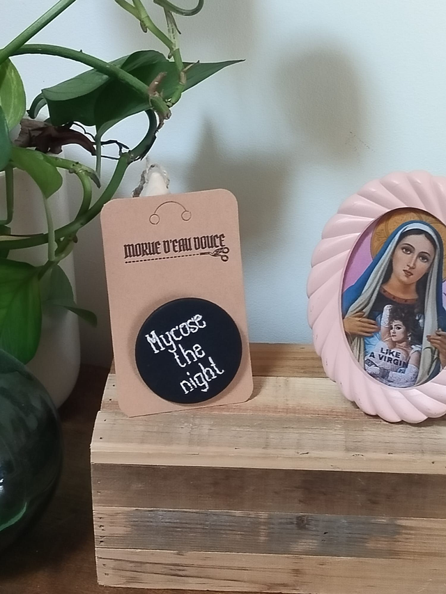 Badge &quot;Mycose the night&quot;