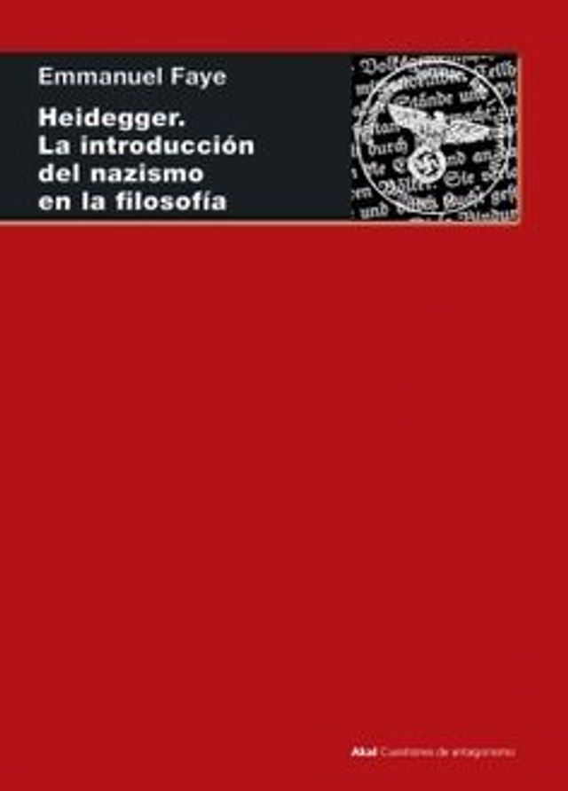 Heidegger. La introducción del nazismo en la filosofía: En torno a los seminarios inéditos de 1933-1935 - Emmanuel Faye