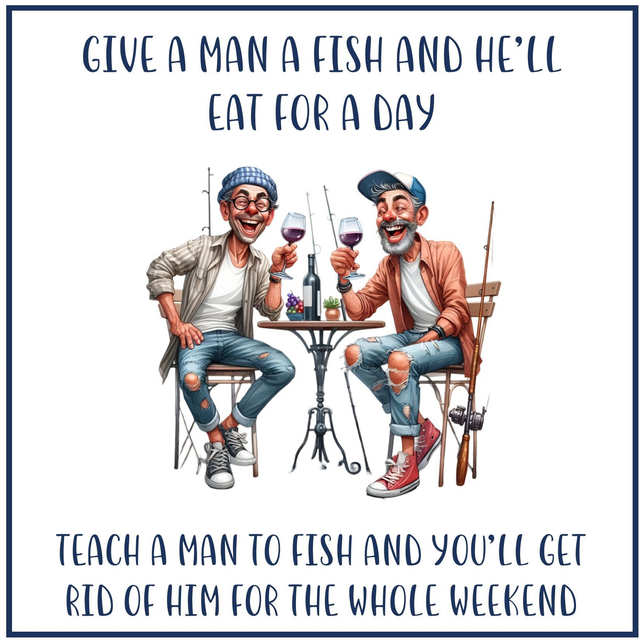 103 - GIGGLE CARD M - GIVE A MAN A FISH