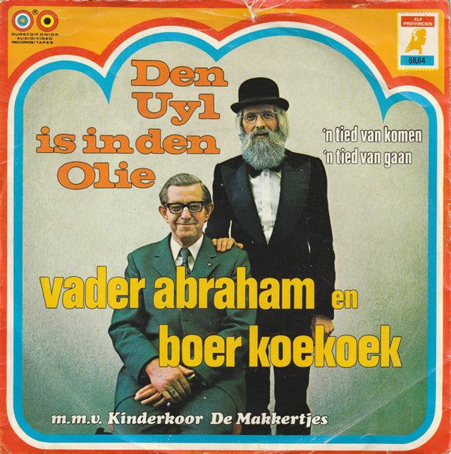 Vader Abraham En Boer Koekoek - Den Uyl Is In Den Olie