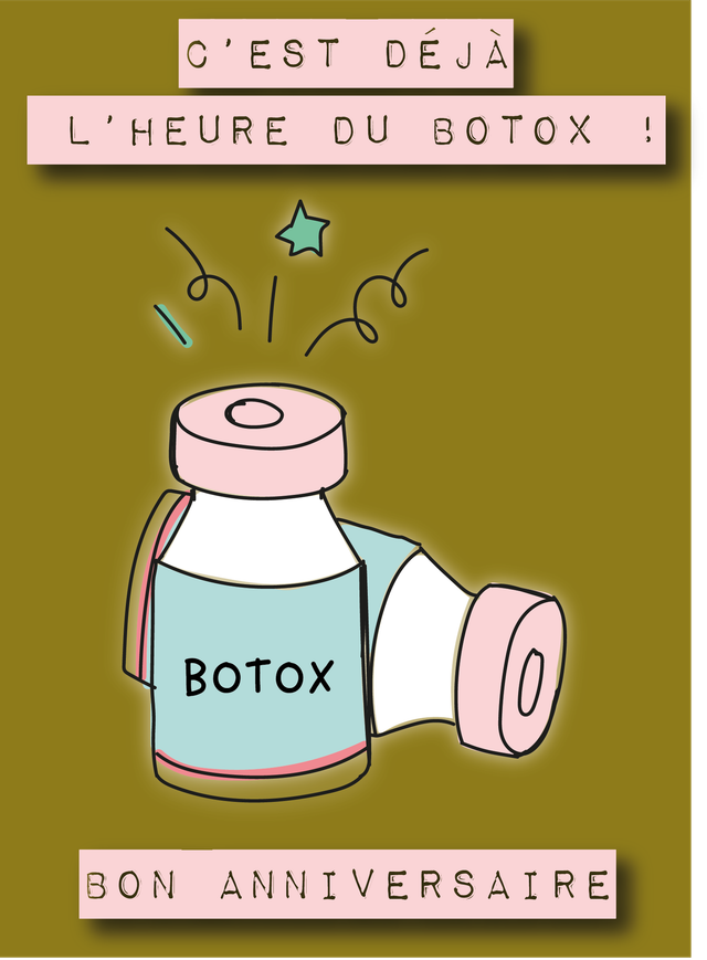 Carte Anniversaire C&#039;est déjà l&#039;heure du botox