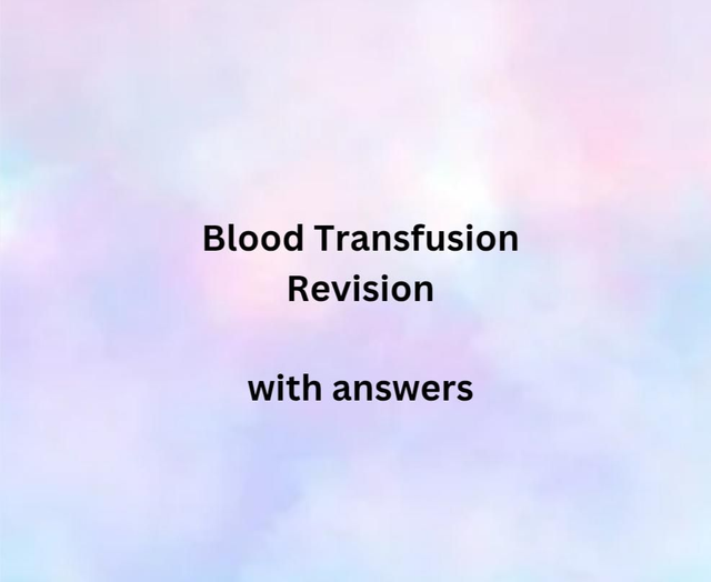 Blood Transfusion Revision