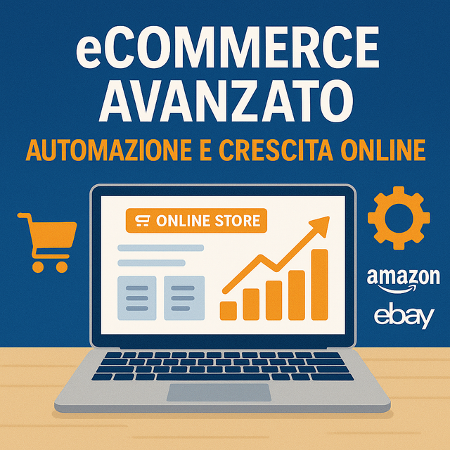 eCommerce Avanzato – Il Tuo Business Online su Misura