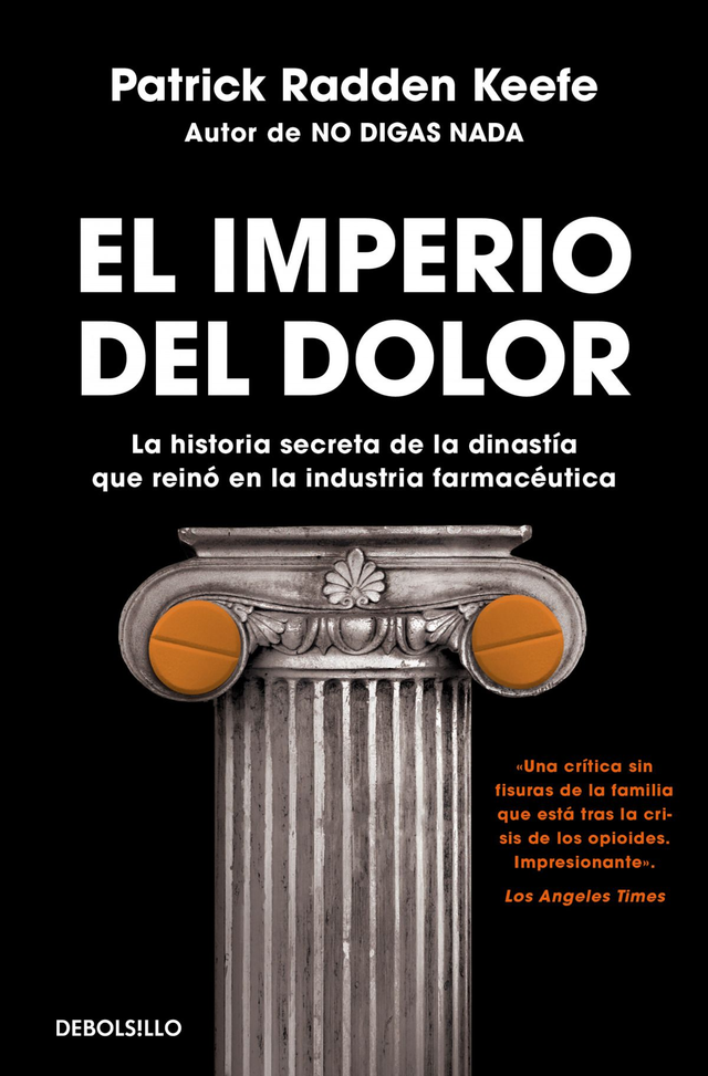 El imperio del dolor - Patrick Radden Keefe