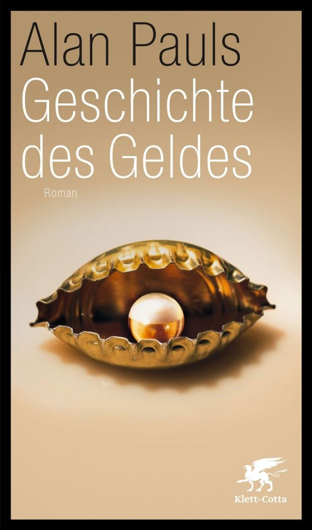 Geschichte des Geldes - Alan Pauls