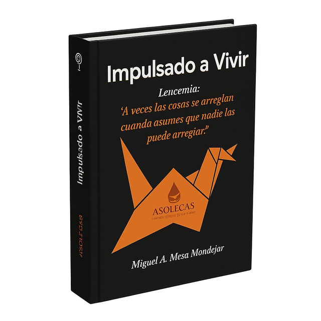 Impulsado a vivir. Leucemia.