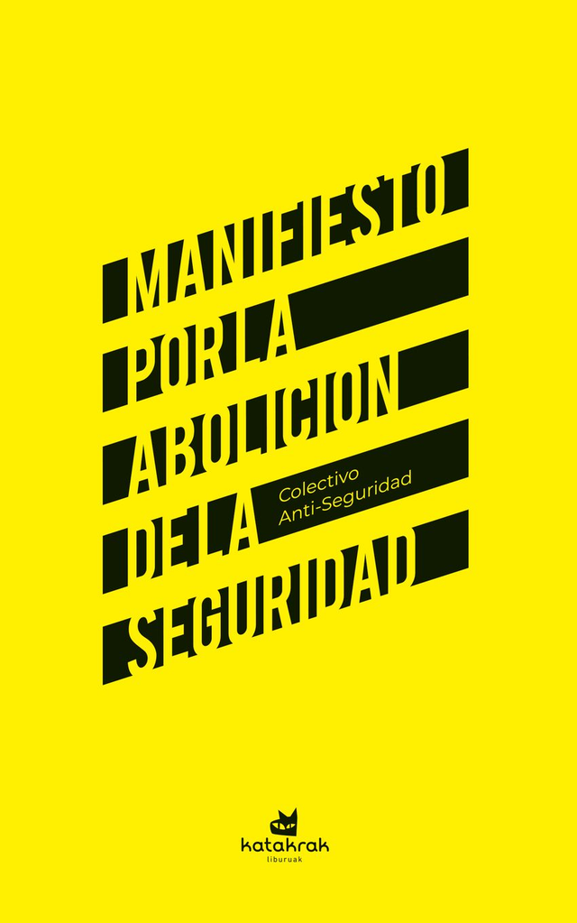 Manifiesto por la abolición de la seguridad – Colectivo Anti-Seguridad