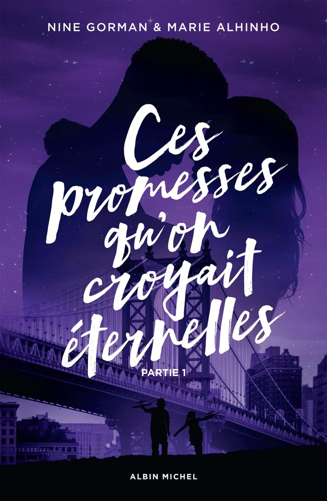 Ces Promesses Qu'on Croyait Éternelles - Partie 1