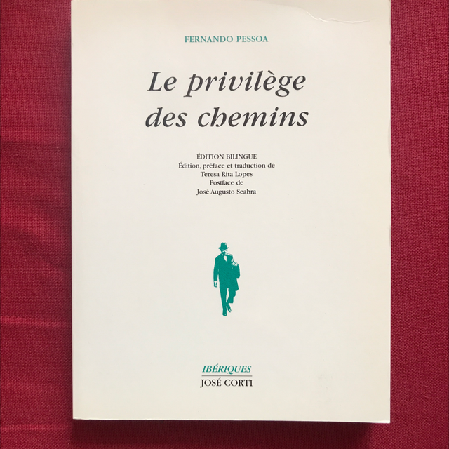 PESSOA Fernando - Le privilège des chemins (bilingue)