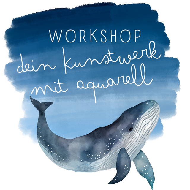 Aquarell Workshop: WHALE - 05.09.2025 / 19:30 - 21:00 Uhr