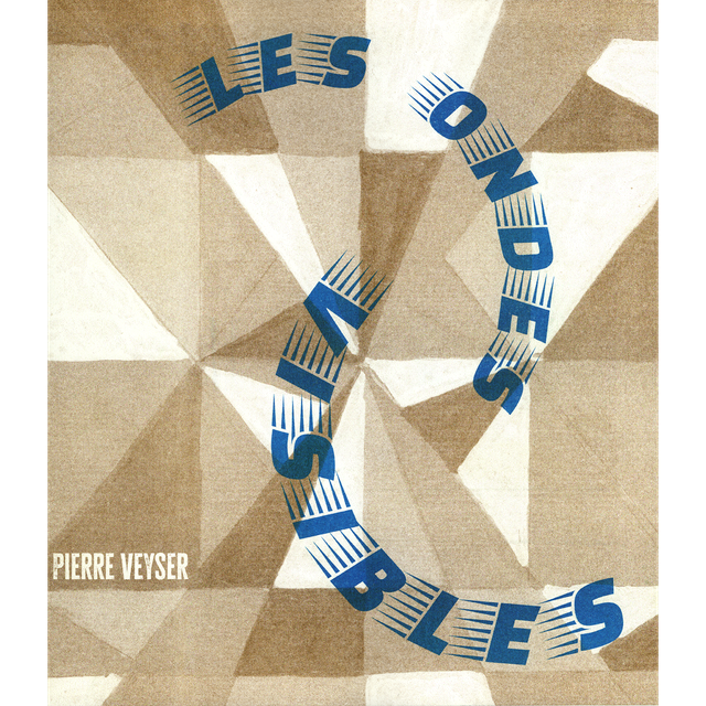 LES ONDES VISIBLES • Pierre Veyser