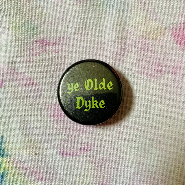 Ye Olde Dyke button badge (green)
