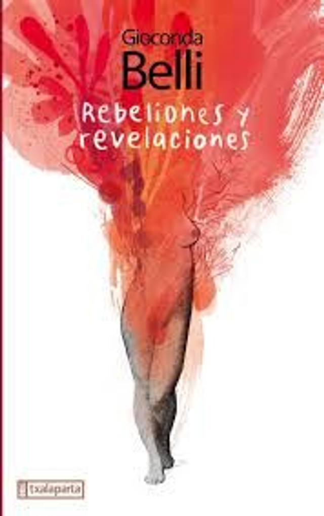 Rebeliones y revelaciones - Gioconda Belli