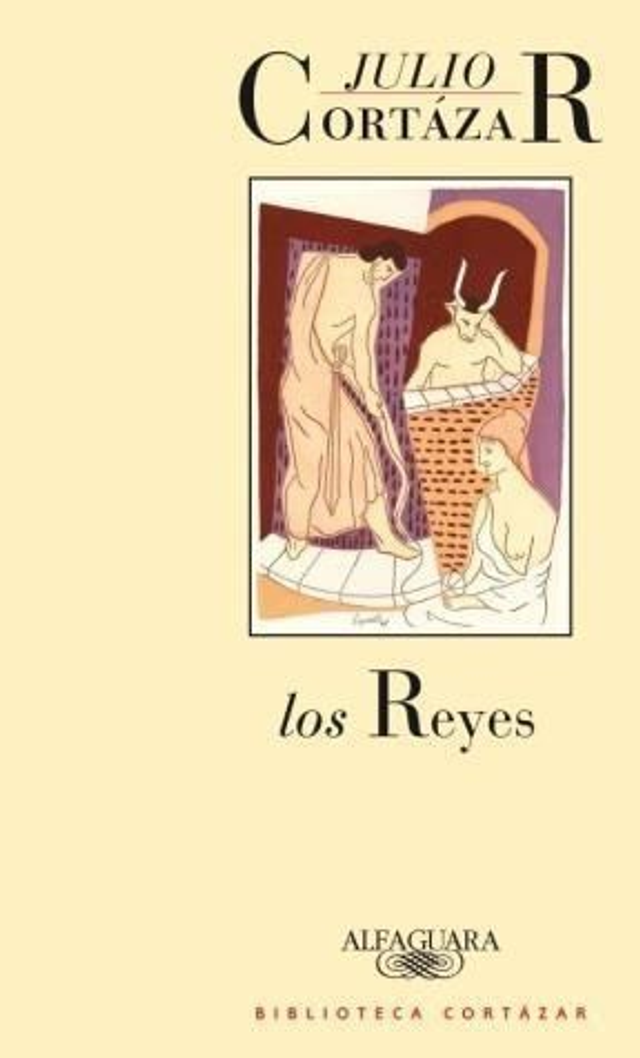Los reyes - Julio Cortázar