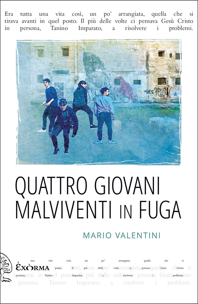 Valentini Mario - Quattro giovani malviventi in fuga