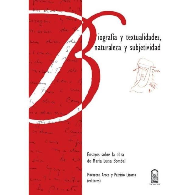 Biografía y textualidades, naturaleza y subjetividad: Ensayos sobre la obra de María Luisa Bombal - VV.AA.